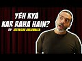 Yeh Kya Kar Raha Hain? - Stand Up Comedy by Jeeveshu Ahluwalia