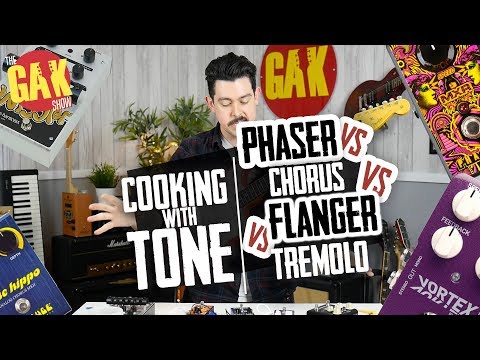 Phaser vs Chorus vs Flanger vs Trem | Cooking With Tone