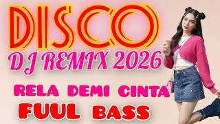Download lagu DISCO REMIX DJ TERPOPULER 2026 ,RELA DEMI CINTA PALING VIRAL MUSIC FUUL BASS mp3 Download lagu DISCO REMIX DJ TERPOPULER 2026 ,RELA DEMI CINTA PALING VIRAL MUSIC FUUL BASS mp3