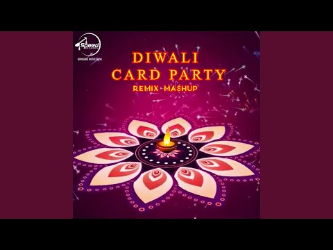 Diwali Card Party Remix Mashup