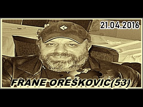 FRANE OREŠKOVIĆ(53)  21.04.2016