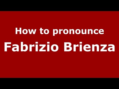 How to pronounce Fabrizio Brienza (Italian/Italy)  - PronounceNames.com