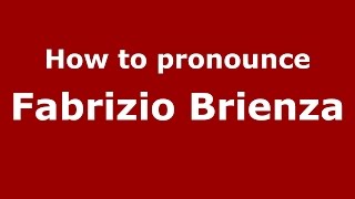 How to pronounce Fabrizio Brienza