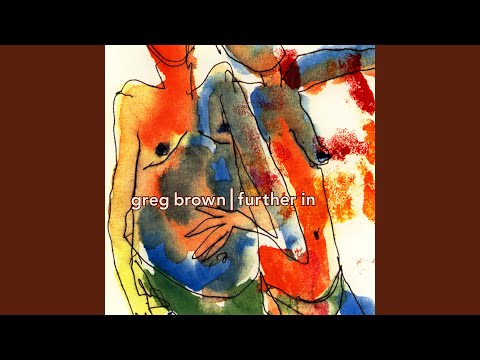 If I Ever Do See You Again - Greg Brown