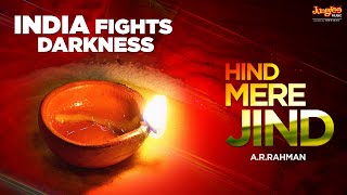 Hind Mere Jind | India Fights Darkness | TikTok Videos | A R Rahman