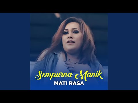 Mati Rasa - Sempurna Manik