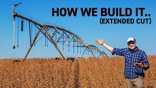 Building An Irrigation Pivot (Farmers are Geniuses) LONG CUT - Smarter Every Day 278
