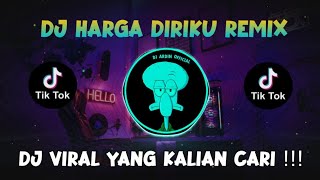 Download lagu DJ HARGA DIRIKU REMIX VIRAL TIKTOK FULL BASS TERBARU 2022 mp3
