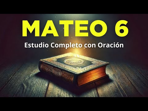 MATEO 6 Con Explicación y Oración NTV Estudio Biblico Completo Biblia Hablada