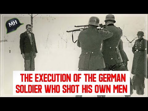 The EXECUTION of the German SOLDIER who SHOT his OWN men