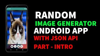 Random Image Generator Android App Using JSON API | Intro| Android Tutorials for Beginners 2021