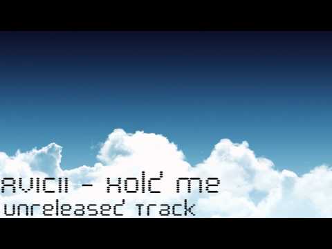 Avicii - Hold me (Unreleased track extended) HQ