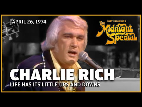 Life Has Its Little Ups and Downs - Charlie Rich | The Midnight Special