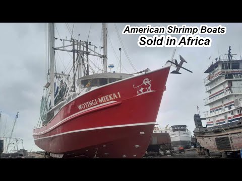 American Shrimp Boats Being Restored And Headed to Nigeria For a New Life.