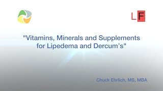 Vitamins, Minerals and Supplements for Lipedema and Dercum’s 12