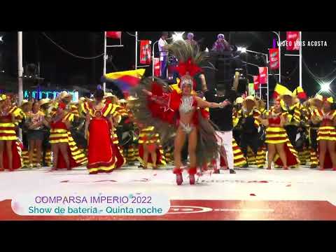 Comparsa Imperio 2022 - Show de batería Nota 10 - Quinta noche