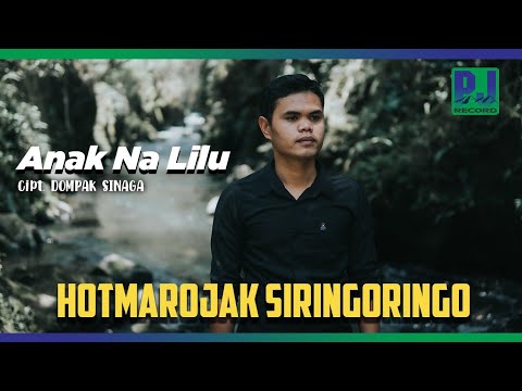 DOMPAK SINAGA Feat HOTMAROJAK SIRIMGORINGO - ANAK NA LILU (Music Video)