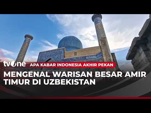 Warisan Amir Timur yang Indah di Uzbekistan | AKAP