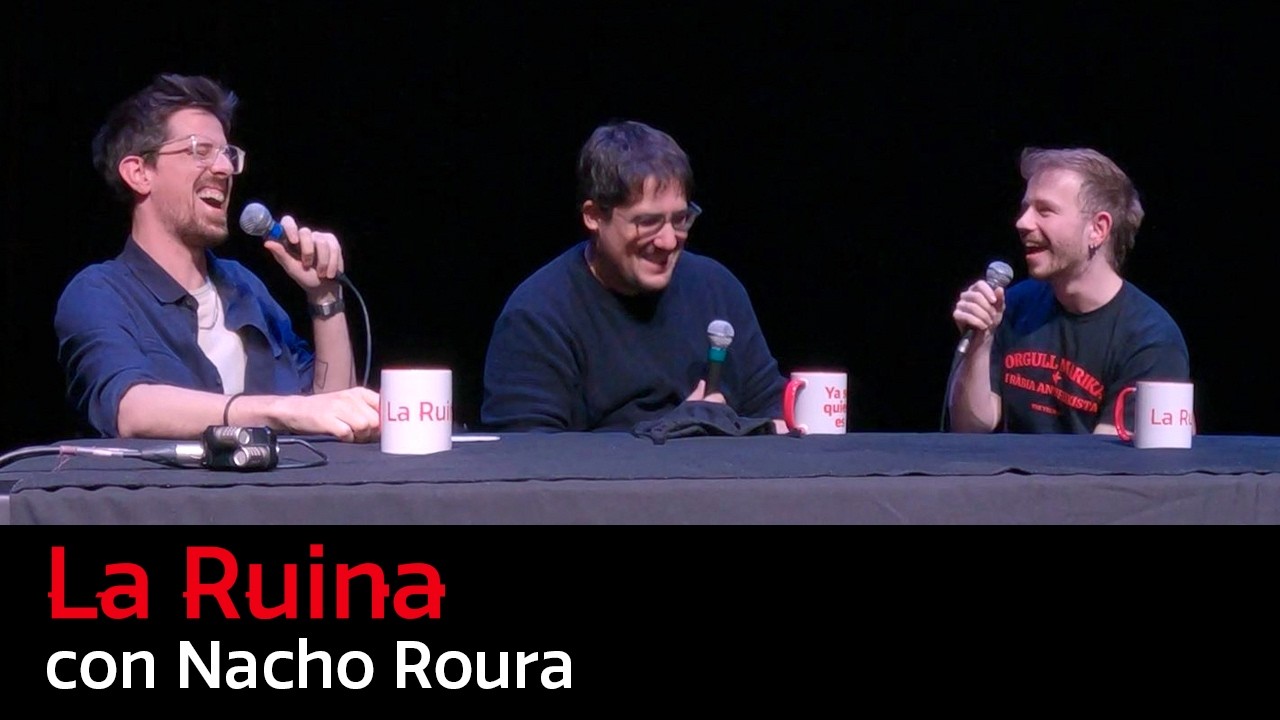 302. La Ruina (con Nacho Roura)