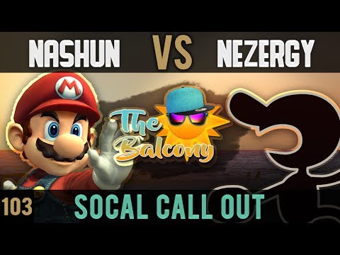 PM @ the Balcony 103 - SoCal Call Outs ft. Nezergy (GnW) VS Nashun (Mario)