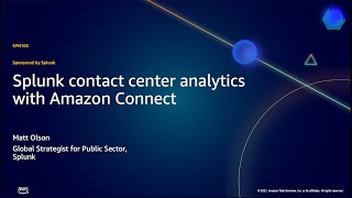 AWS Public Sector Summit Online 2021: Splunk contact center analytics with Amazon Connect