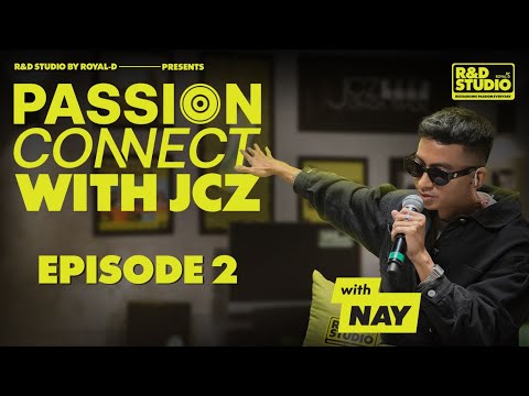 R&D Passion Connect with JCZ : Episode 02 with Nay