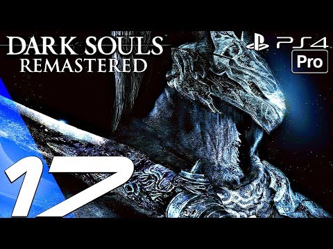 Dark Souls Remastered - Gameplay Walkthrough Part 17 - Seath The Scaleless Boss (PS4 PRO)