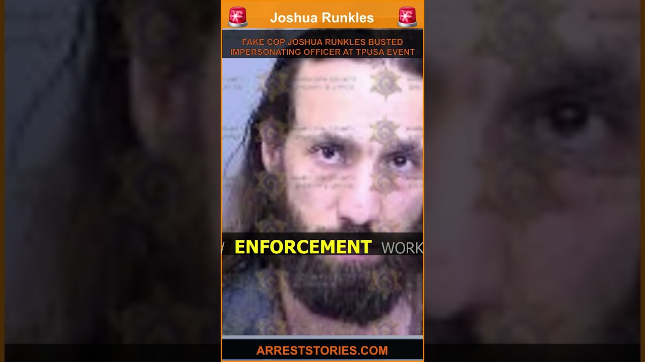 FAKE COP JOSHUA RUNKLES BUSTED IMPERSONATING OFFICER AT TPUSA EVENT