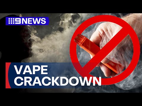 Australia to ban vapes in 'world-leading' new law | 9 News Australia