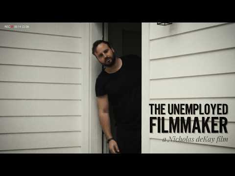 THE UNEMPLOYEED FILMMAKER