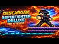 Descargar Superfighters Deluxe V1 4 2 New Update Sin Steam Mediafire