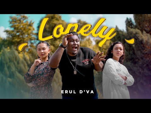 ERUL D'VA - LONELY (OFFICIAL MUSIC VIDEO)