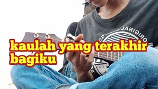 Download lagu KAULAH YANG TERAKHIR BAGIKU || cover by eky mp3 Download lagu KAULAH YANG TERAKHIR BAGIKU || cover by eky mp3