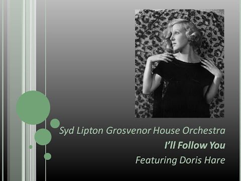 SYD LIPTON (1932) I'll Follow You  (Featuring Doris Hare)