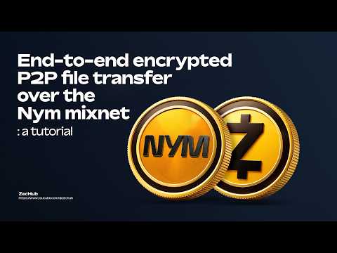 End-to-End Encrypted P2P File Transfer Over The NYM Mixnet | Tutorial