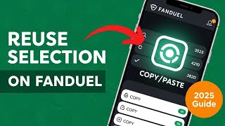 How To Reuse Selection on FanDuel - 2025 Guide