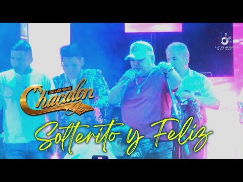 Chacalon Jr - Solterito y Feliz (Soy Solterito) - Feliz Cumpleaños Papá Chacalón  2022