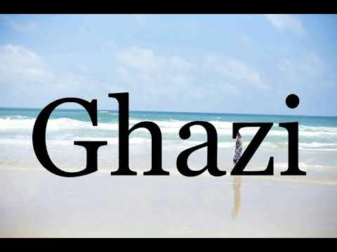 How To Pronounce Ghazi🌈🌈🌈🌈🌈🌈Pronunciation Of Ghazi