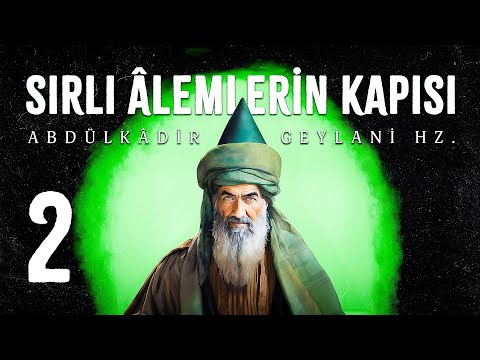 Abdülkadir Geylani Hz. - Fütuhu'l Gayb - Sesli Kitap -  2. Bölüm