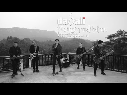 Dadali tak ingin melihatmu official video