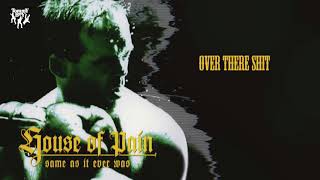 House Of Pain - Over There Shit