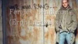 Fergie - Senderon (Erphun remix)
