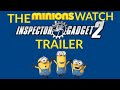 The Minions Watch Inspector Gadget 2 Trailer