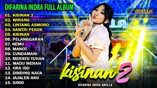 Download lagu DIFARINA INDRA - KISINAN 2 | FULL ALBUM TERBARU 2023 mp3 Download lagu DIFARINA INDRA - KISINAN 2 | FULL ALBUM TERBARU 2023 mp3