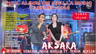 Download lagu AKSARA - Difarina Indra Adella Ft. Fendik Adella - OM ADELLA mp3 Download lagu AKSARA - Difarina Indra Adella Ft. Fendik Adella - OM ADELLA mp3