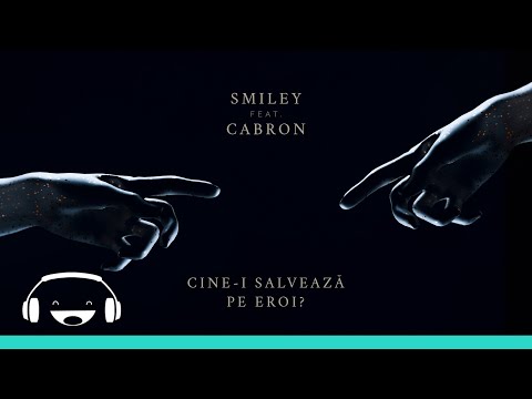 Smiley feat. Cabron - Cine-i salveaza pe eroi? | Official Track