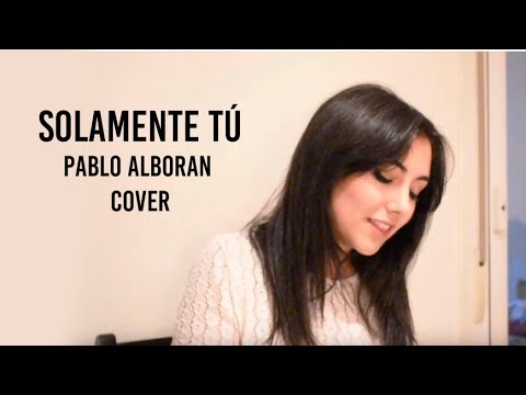 Solamente tú- Pablo Alborán CLARA ROLDAN cover