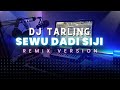 DJ Tarling Jadul SEWU DADI SIJI DEVI MANUAL Remix Version