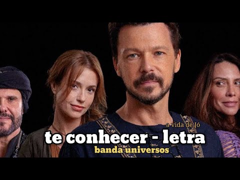 Te conhecer - banda universos(letra)