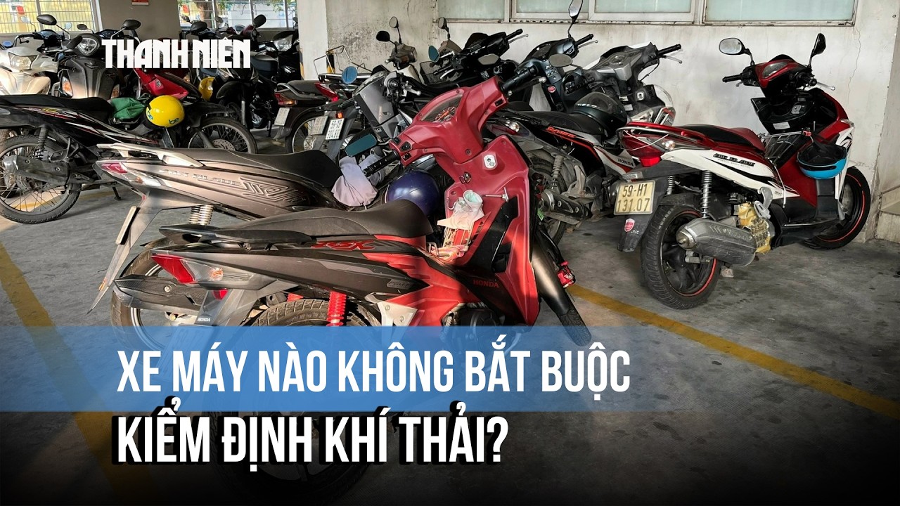 Xe máy nào không bắt buộc kiểm định khí thải từ cuối tháng 6/2026?